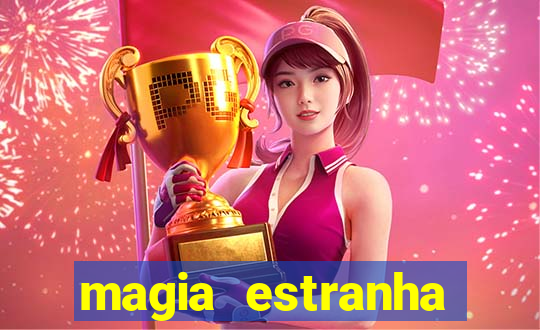 magia estranha filme completo dublado google drive